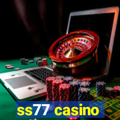 ss77 casino